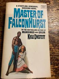 Master of Falconhurst by Kyle Onstott - 1964