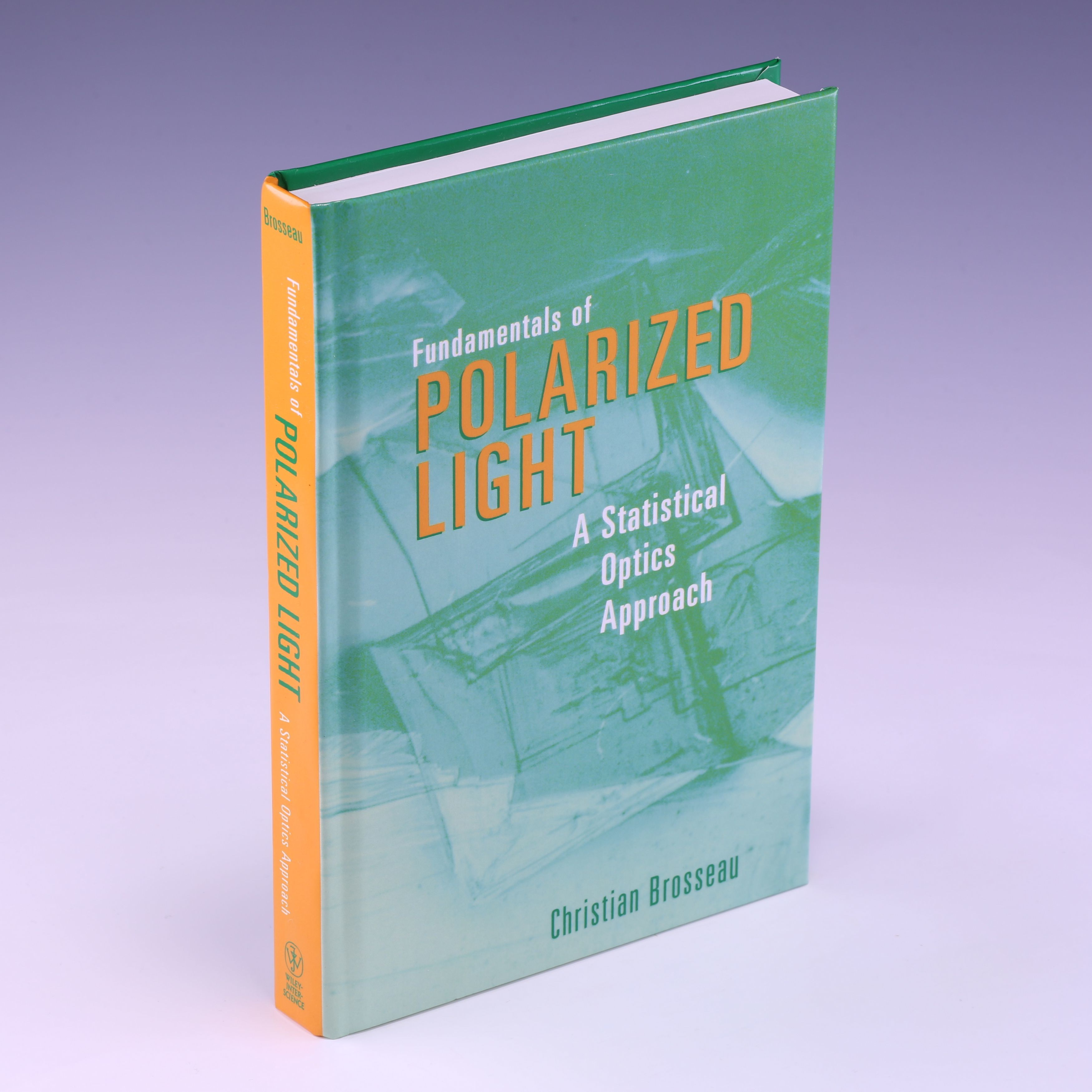Fundamentals of Polarized Light: A Statistical Optics Approach
