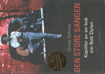 Den store sangen. Kapitler av en bok om Bob Dylan