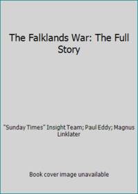 The Falklands War: The Full Story