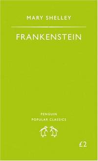 Frankenstein: Or, the Modern Prometheus (Puffin Classics)