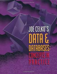 Joe Celko's Data and Databases: Concepts in Practice (The Morgan Kaufmann Series in Data...