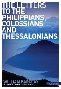 image of The Letters to the Philippians, Colossians and Thessalonians (New Daily Study Bible)