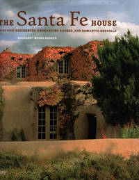 image of The Santa Fe House: Historic Residences, Enchanting Adobes and Romantic Revivals