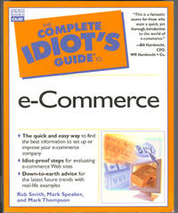 The Complete Idiot's Guide to E-Commerce