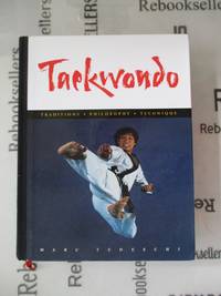 Taekwondo: Traditions, Philosophy, Technique