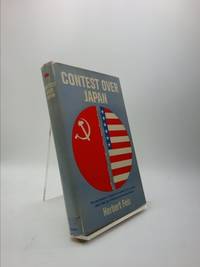 image of Contest Over Japan: The Story Behind a Soviet Bid for Power in the Far East
