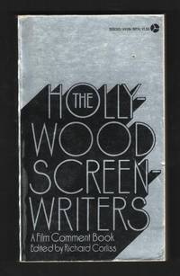 The Hollywood Screenwriters; a Film Comment Book