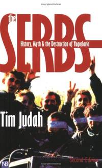The Serbs: History, Myth and the Destruction of Yugoslavia (Yale Nota Bene) by Tim Judah - Paperback - from World of Books Ltd (SKU: GOR001570346)