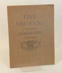 A Series of Five New Books to be printed by the Grabhorn Press of San Francisco