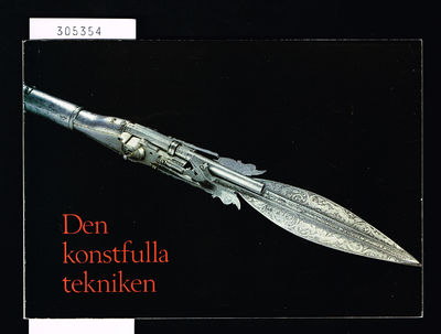 Den konstfulla tekniken. Civila eldhandvapen i…
