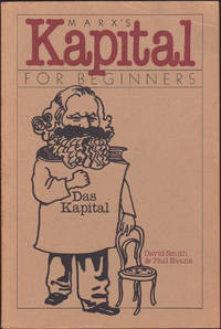 Marx's Kapital for Beginners (A Pantheon Documentary Comic Book) by David Smith - Paperback - First American Edition - November 1982 - from Books of the World (SKU: RWARE0000002338)