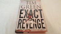 Exact Revenge by Tim Green - First Edition - 2005 - from Corliss Books (SKU: 002251)