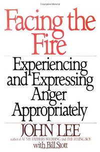 Facing the Fire: Experiencing and Expressing Anger Appropriately
