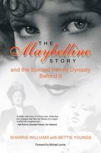 The Maybelline Story and the Spirited Family Dynasty Behind It