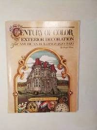 cover of Century of Color: Exterior Decoration for American Buildings 1820-1920