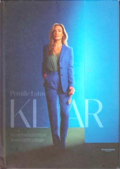 Klar. Fra overlevelsesstrategier til…
