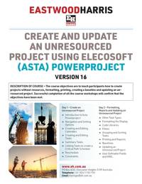 Create and Update an Unresourced Project using Elecosoft (Asta) Powerproject Version 16: 2-day...