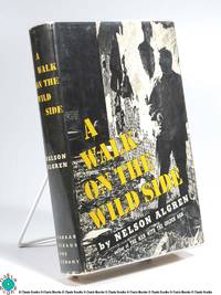 A Walk on the Wild Side by Nelson Algren - 1956