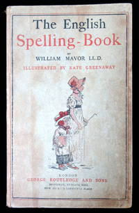 The English Spelling-Book Accompanied by A Progressive Series of Easy and Familiar Lessons