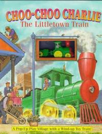 Choo-Choo Charlie, The Little Town [Littletown] Train: A Pop-Up