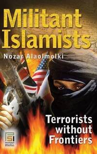 Militant Islamists: Terrorists Without Frontiers