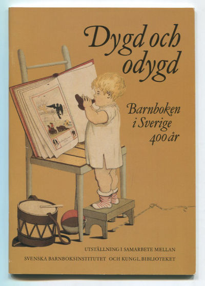Dygd och odygd - barnboken i Sverige 400 år.…