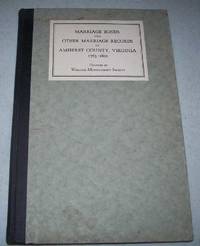 image of Marriage Bonds and Other Marriage Records of Amherst County, Virginia 1763-1800