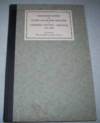 Marriage Bonds and Other Marriage Records of Amherst County, Virginia 1763-1800