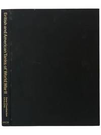 British and American Tanks of World War II: The Complete Illustrated History of British, American and Commonwealth Tanks, Gun Motor Carriages and Special Purpose Vehicles, 1939-1945