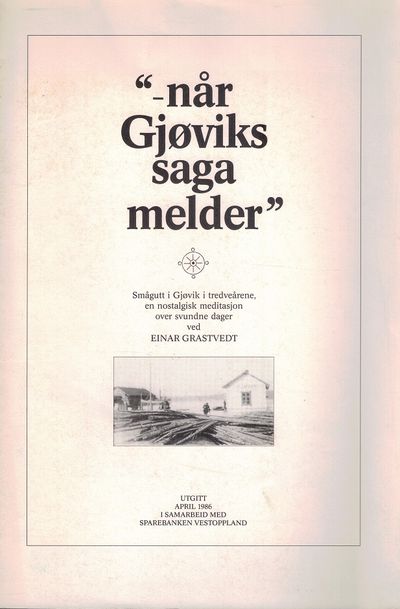 “- når Gjøviks saga melder”. Smågutt i Gjøvik i…