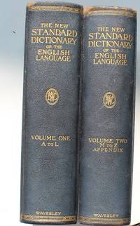 Funk &amp; Wagnalls New Standard Dictionary of the English Language Upon Original Plans, Designed to Give, in Complete and Accurate Statement, in the Light of the Most Recent Advances in Knowledge, in the Readiest form for Popular Use, The Orthography, Pronunciation, Meaning, and Etymology of all the Words, and the Meaning of Idiomatic Phrases, in the Speech and Literature of the English Speaking Peoples, Together with Proper Names of all Kinds, the Whole Arranged in One Alphabetical Order also A Standard History of the World Volume One A to L | Volume Two M to Z and Appendix (Two Volumes Complete). by Funk & Wagnalls - 1946