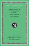 Euripides, Vol. VIII: Oedipus-Chrysippus &amp; Other Fragments (Loeb Classical Library, No. 506) by Euripides - 2009-02-05