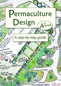 Permaculture Design: A step by step guide