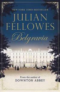 image of Julian Fellowes's Belgravia