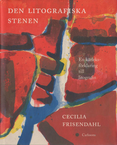 DEN LITOGRAFISKA STENEN. En kärleksförklaring…