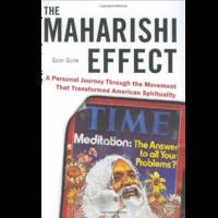 The Maharishi Effect: A Personal Journey Through the Movement That Transformed American Spirituality