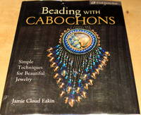 Beading with Cabochons, simple techniques for beautiful jewelry.***