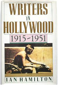 Writers in Hollywood, 1915-1951 by Hamilton, Ian - 1990