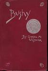 BUSHY: A ROMANCE FOUNDED ON FACT