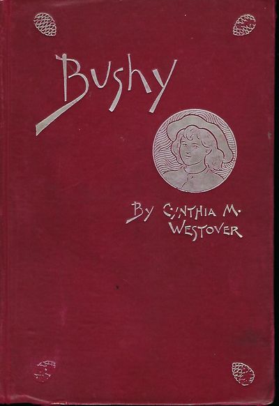 BUSHY: A ROMANCE FOUNDED ON FACT