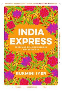 India Express: easy & delicious one-tin and one-pan vegan, vegetarian & pescatarian...