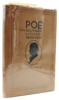 Poe and The Southern Literary Messenger. With a Foreword by J.H. Whitty