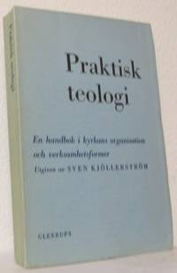 Praktisk teologi. En handbok i kyrkans…