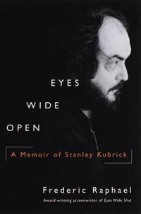Eyes Wide Open : Working with Stanley Kubrick
