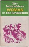 The Mozambican Woman in the Revolution