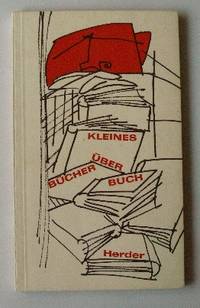 Kleines Bucher-Uber-Buch by Hanns Bucker (ed.) - 1968