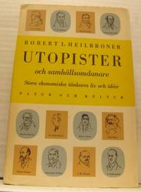 Utopister och samhällsomdanare. Stora ekonomiska…