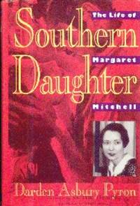 image of Southern Daughter. The Life Of Margaret Mitchell