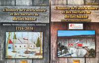 L&#039;histoire de l&#039;acÃ©riculture et des sucriers de Bellechasse. 2 tomes by Bilodeau, RÃ©jean